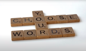 Choosing your words